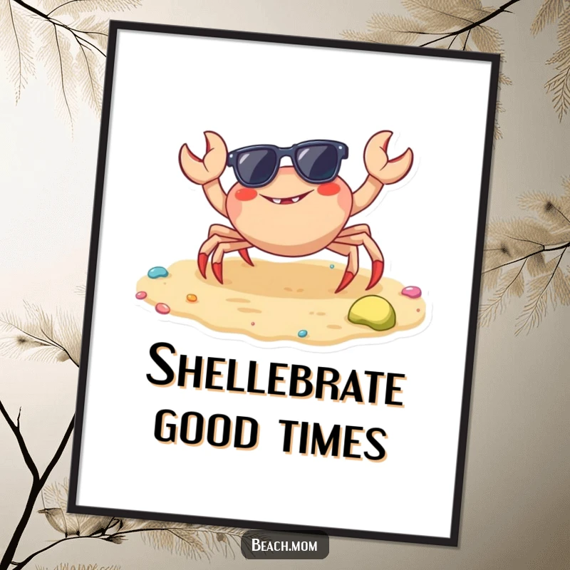 Funny crab poster with a cheerful crab wearing sunglasses scuttling on colorful sand, bringing beachy fun indoors.