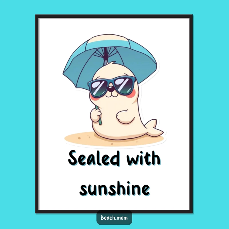 Funny Kawaii Seal Sunglasses Poster - Cool Beach Art Print