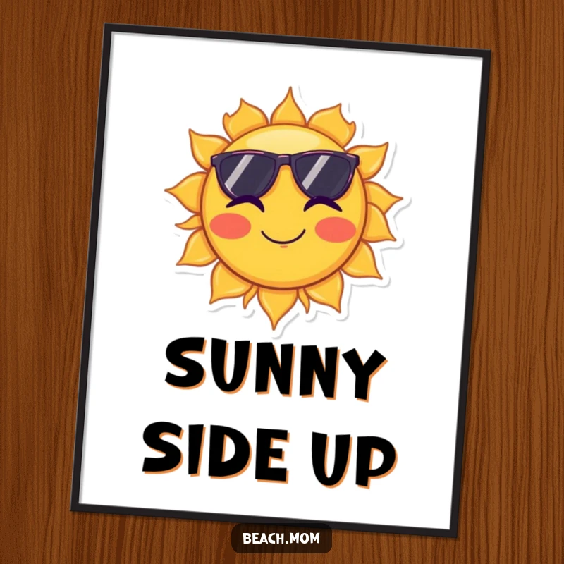 Funny poster featuring a sun wearing sunglasses and winking, symbolizing joy and bright, sunny days.