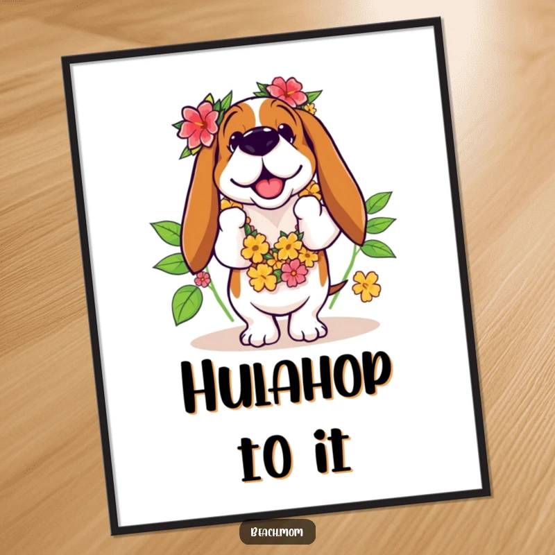 Funny Basset Hound poster displaying a dog in a leis humorously attempting to hula dance with droopy ears flying.