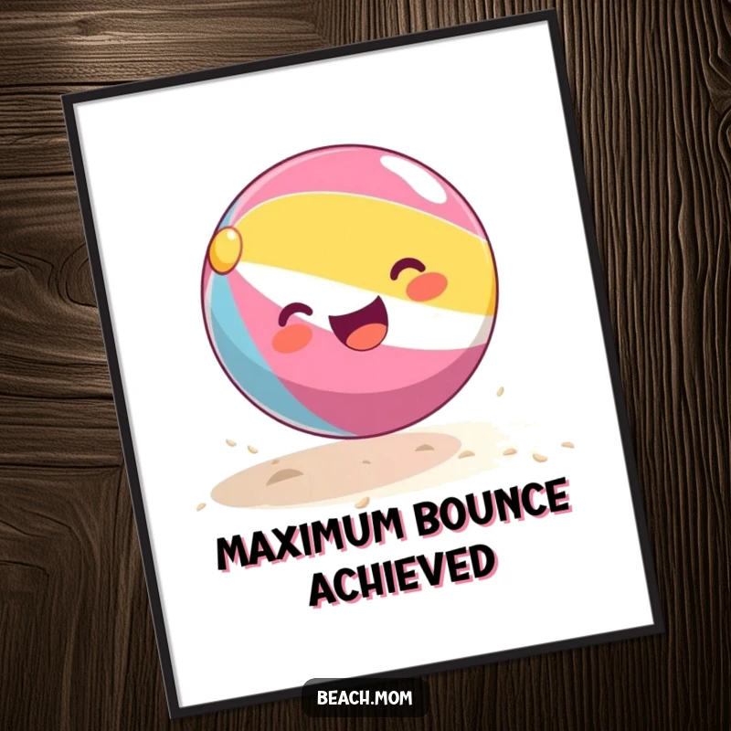 Funny beach ball poster depicting a solitary, happy beach ball in mid-bounce on a sandy beach, radiating pure summer joy.