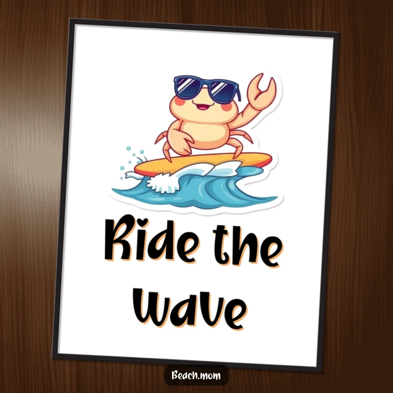 Funny surfing crab poster with a cool crab wearing sunglasses, riding a wave, perfect for beach-themed rooms, a humorous and cool art piece.