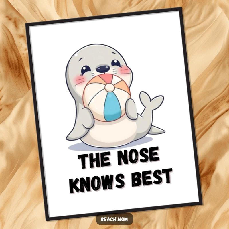 Funny poster print of a seal with a wide smile balancing a beach ball perfectly on its nose, evoking beach vibes.