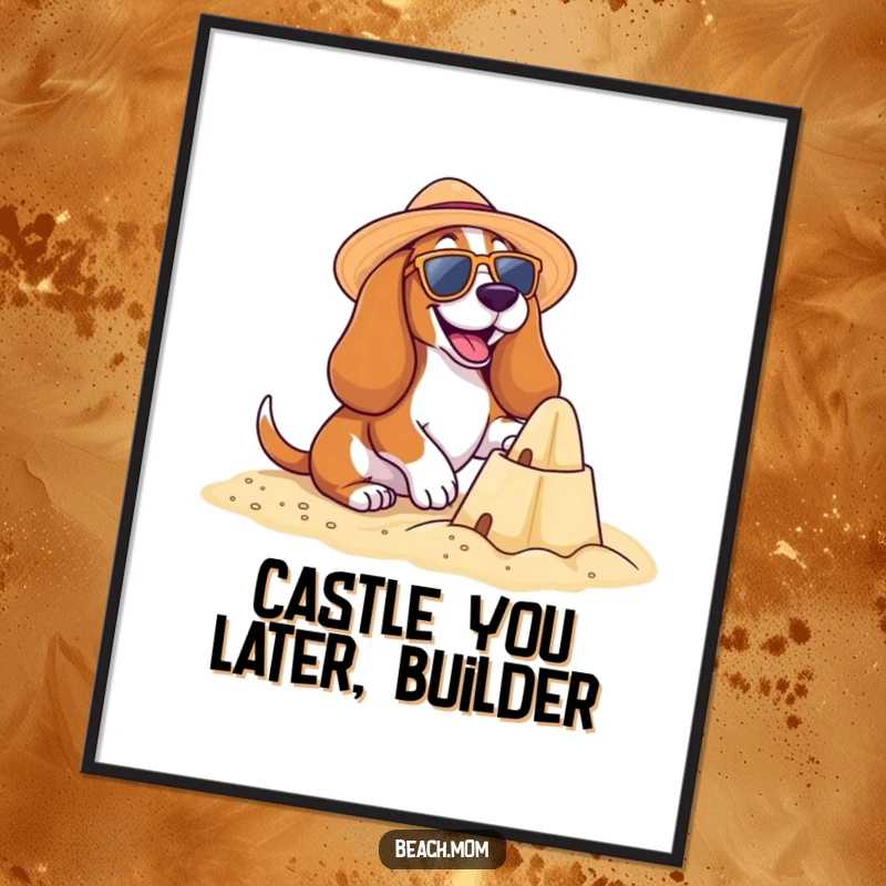 Funny Free Printable Wall Art of a happy Basset Hound with sunglasses building a sandcastle, adding playful beach humor.