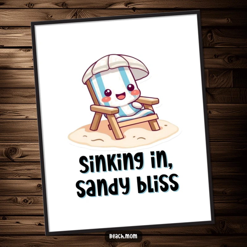 Funny Free Printable Wall Art featuring a relaxed beach chair character sinking into soft, warm sand.