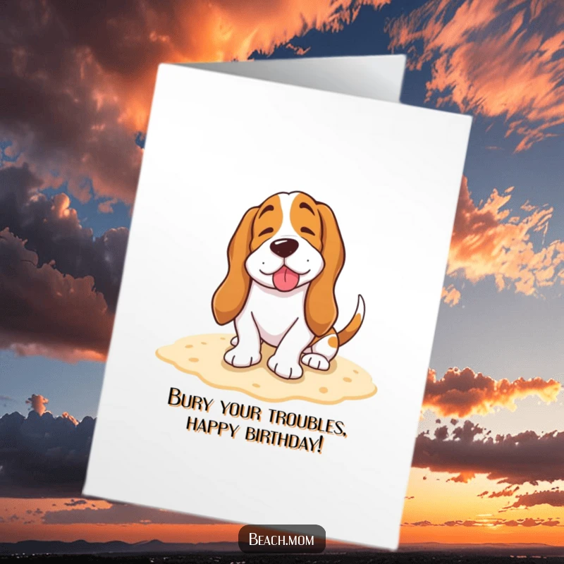 Funny Free Printable Birthday Card: Basset Hound burying its tail in the sand with a happy sigh