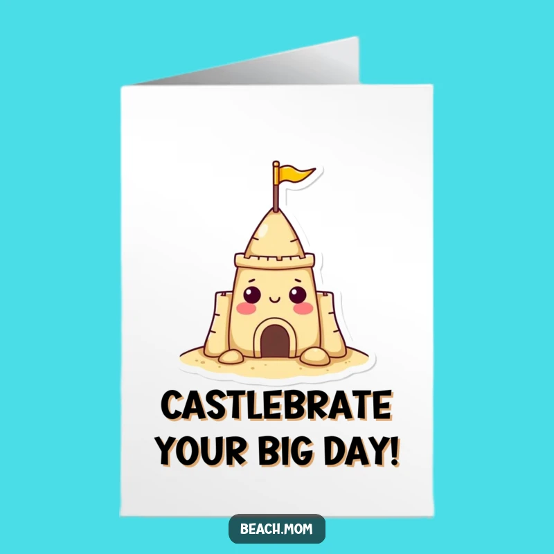 Free Printable Birthday Card: Cheerful Sandcastle Character Funny Downloadable Gift