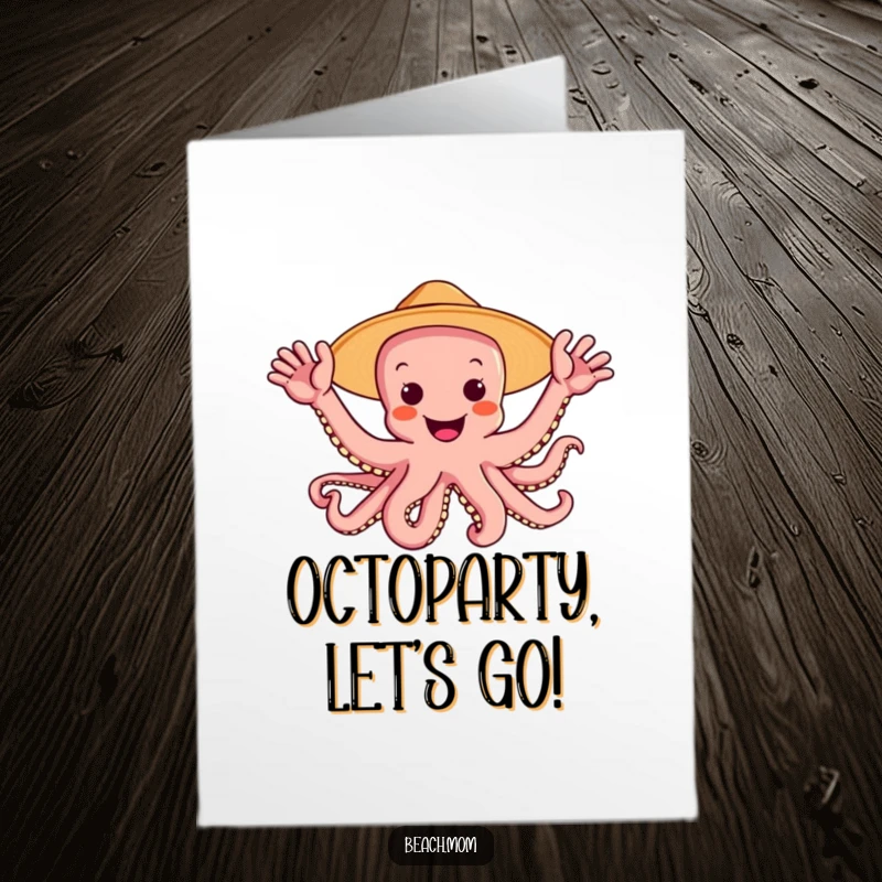 Funny Free Printable Birthday Card featuring a joyful octopus in a sun hat, enthusiastically waving all eight arms hello.