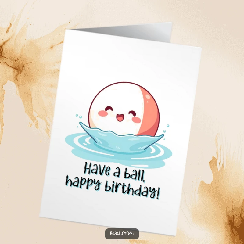 Funny Free Printable Birthday Card featuring a Kawaii beach ball character bouncing joyfully on blue water.