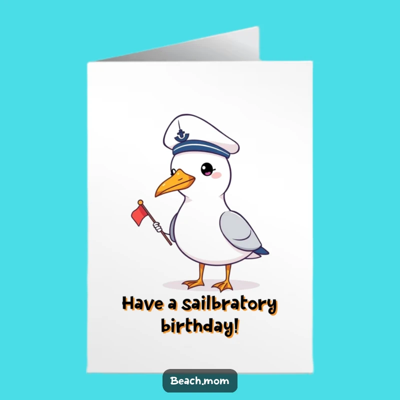 Free Printable Birthday Card: Sailor Gull Cheers You On - Funny DIY Gift!