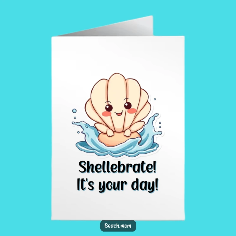 Funny Seashell Birthday Card Free Printable: Hilarious Splashy Character Downloadable Gift