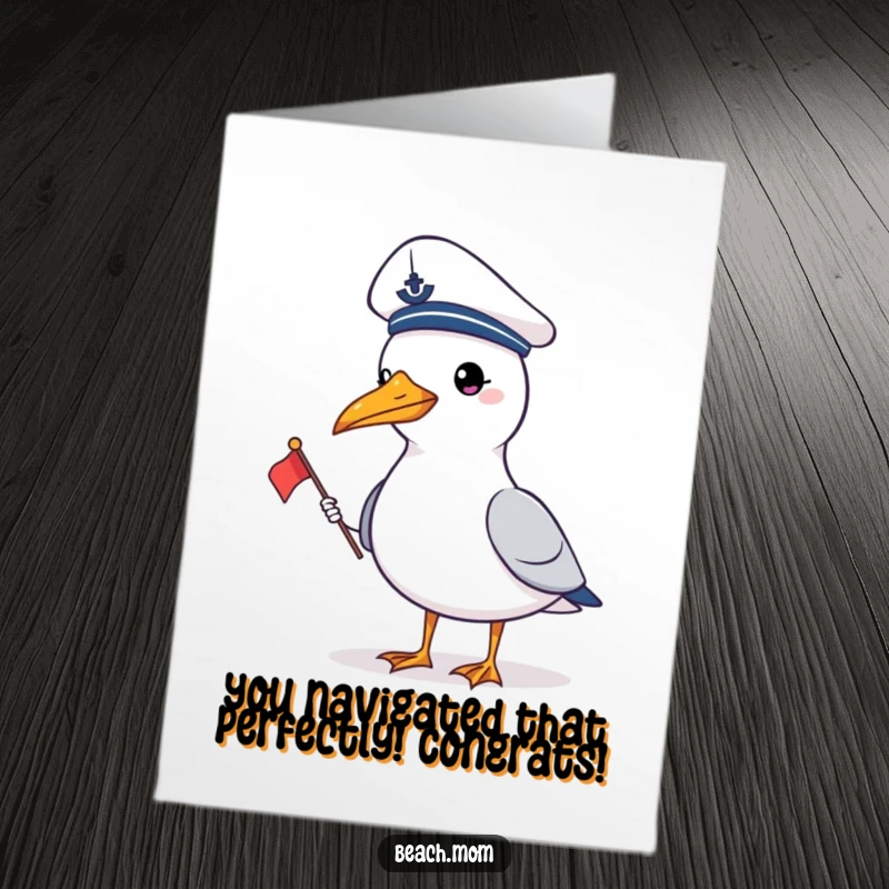 Funny Free Printable Congrats Card: A seagull in a sailor hat salutes, holding a tiny flag to honor your achievement.