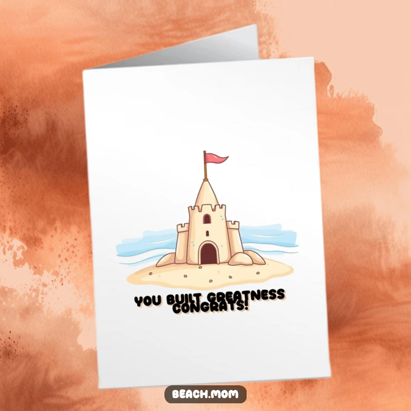 Funny Free Printable Congratulations Card: A happy sandcastle enthusiastically waves its tiny flag at the vast ocean.