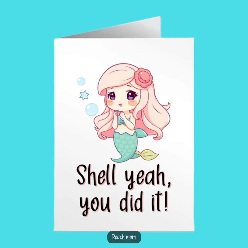 Free Printable Mermaid Congrats Card: Bubble Success, Funny Downloadable Gift