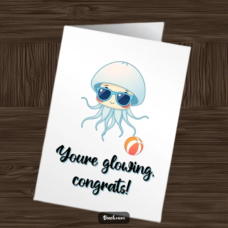 Funny Free Printable Congratulations Card: Jellyfish in sunglasses floats by a beach ball, sending cool and relaxed congratulations.