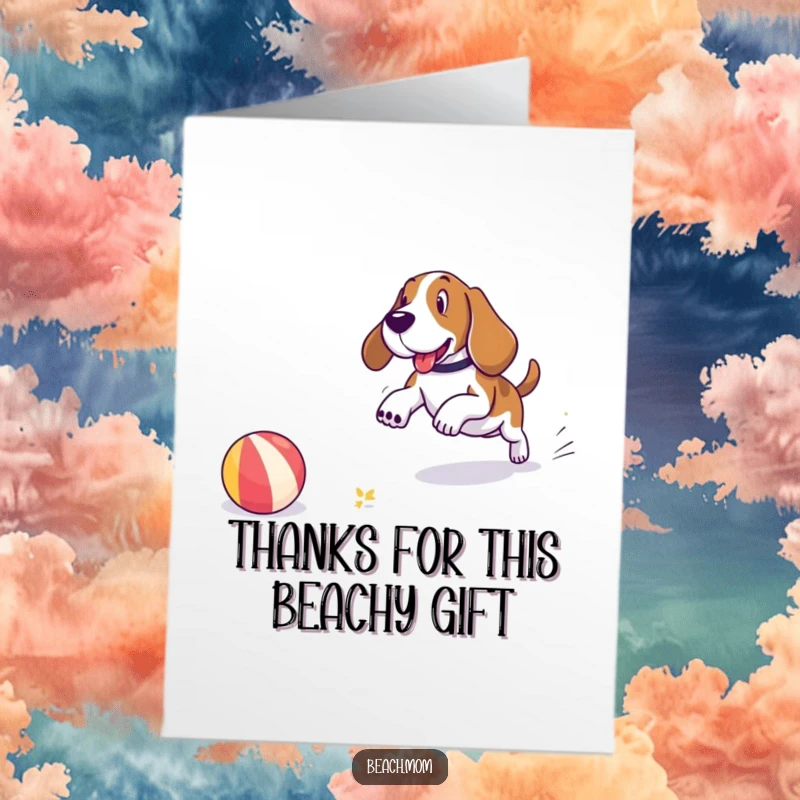 Funny Free Printable Thank You Card: A Basset Hound playfully chasing a beach ball on the shore, a fun way to say thanks.