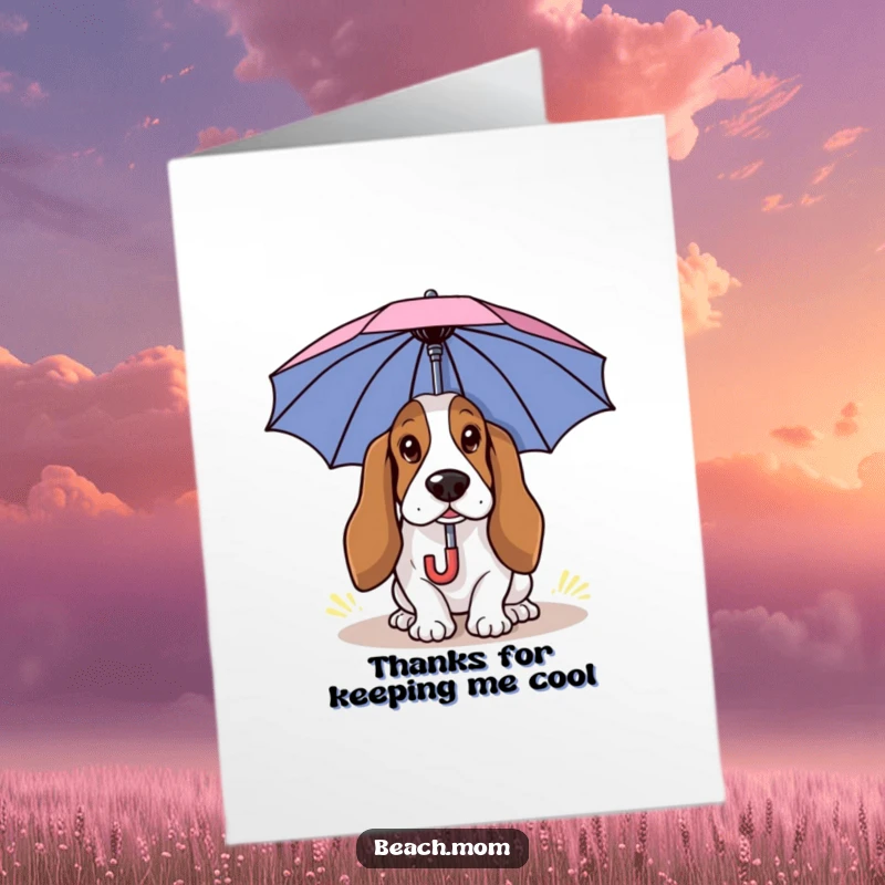 Funny Free Printable Thank You Card: A Basset hound enjoys shade from a tiny umbrella on a sunny day.