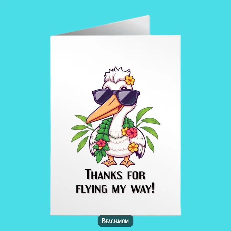Free Printable Pelican Thank You Card: Aloha Thanks, Funny Downloadable Gift